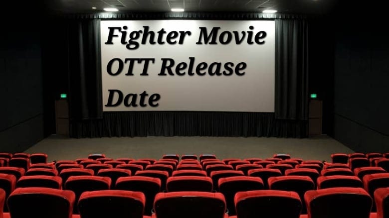 Fighter Movie OTT Release Date